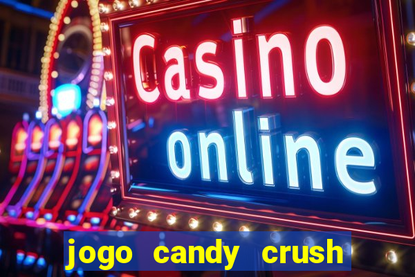 jogo candy crush saga no facebook